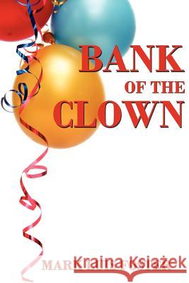 Bank of the Clown Mark Luis Foster 9781425985950 Authorhouse - książka