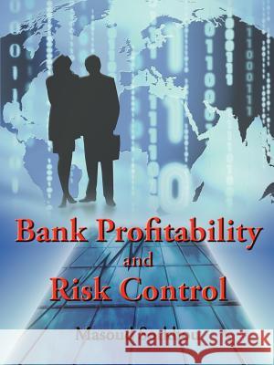 Bank Profitability and Risk Control Masoud Sorkhou 9781425912741 Authorhouse - książka