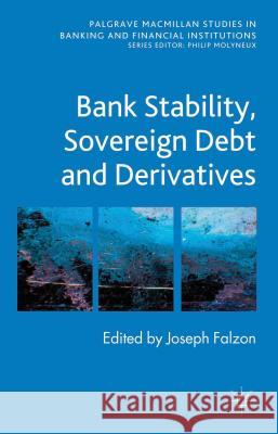 Bank Stability, Sovereign Debt and Derivatives Joseph Falzon 9781137332141  - książka