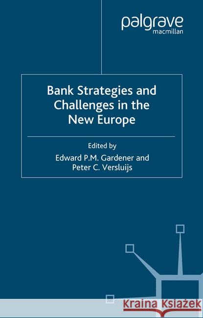 Bank Strategies and Challenges in the New Europe Edward P. M. Gardener Peter C. Versluijs  9781349426973 Palgrave Macmillan - książka