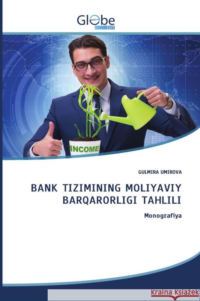 BANK TIZIMINING MOLIYAVIY BARQARORLIGI TAHLILI UMIROVA, GULMIRA 9786206799047 GlobeEdit - książka