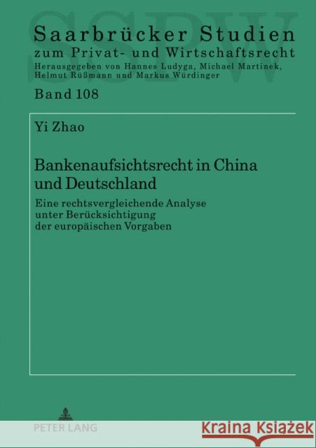 Bankenaufsichtsrecht in China Und Deutschland: Eine Rechtsvergleichende Analyse Unter Beruecksichtigung Der Europaeischen Vorgaben Michael Martinek Yi Zhao 9783631897942 Peter Lang Gmbh, Internationaler Verlag Der W - książka