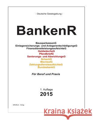 BankenR: Bankrecht Verlag, Groelsv 9781508994664 Createspace - książka