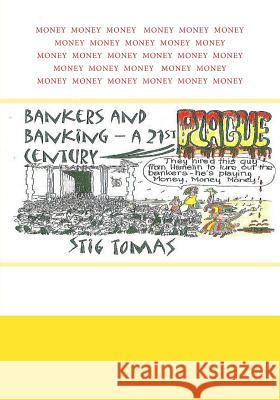 Bankers & Banking: a 21st century plague Tomas, Stig 9781511774758 Createspace - książka