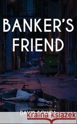 Banker's Friend David Bowra 9781771807425 Iguana Books - książka