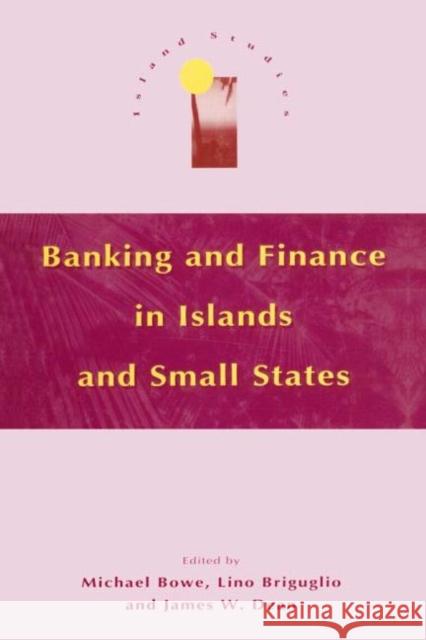 Banking and Finance in Islands and Small States Michael Bowe Lino Briguglio James W. Dean 9781855674899 Taylor & Francis - książka