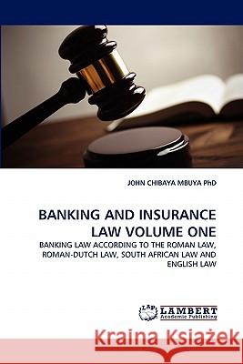 Banking and Insurance Law Volume One John Chibaya Mbuya 9783843360098 LAP Lambert Academic Publishing - książka