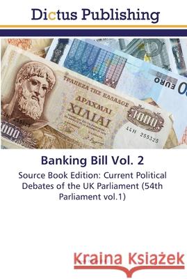 Banking Bill Vol. 2 White, Sarah 9783845467832 Dictus Publishing - książka