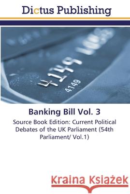 Banking Bill Vol. 3 Parker, Steven 9783845466125 Dictus Publishing - książka