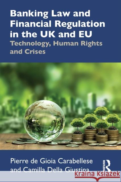 Banking Law and Financial Regulation in the UK and Eu: Technology, Human Rights and Crises Pierre d Camilla Dell 9781032628578 Routledge - książka