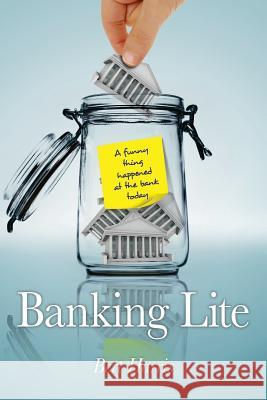 Banking Lite Bert Harris 9781492711858 Createspace - książka