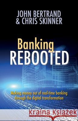 Banking Rebooted John Bertrand Chris Skinner 9781907720819 Searching Finance Ltd - książka