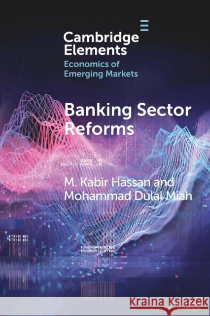 Banking Sector Reforms: Is China Following Japan's Footstep? Hassan, M. Kabir 9781009244800 CAMBRIDGE GENERAL ACADEMIC - książka