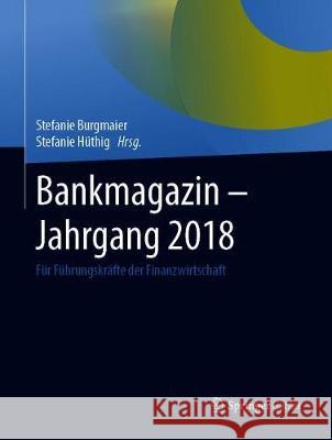 Bankmagazin - Jahrgang 2018: Für Führungskräfte Der Finanzwirtschaft Burgmaier, Stefanie 9783658266059 Springer Gabler - książka