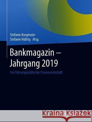 Bankmagazin - Jahrgang 2019: Für Führungskräfte Der Finanzwirtschaft Burgmaier, Stefanie 9783658309800 Springer Gabler - książka