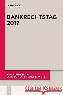 Bankrechtstag 2017 Peter O Mülbert 9783110575620 De Gruyter - książka