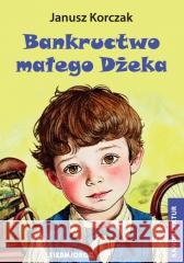 Bankructwo małego Dżeka Janusz Korczak 9788382794731 Siedmioróg - książka