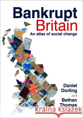 Bankrupt Britain: An Atlas of Social Change  9781847427489 Policy Press - książka