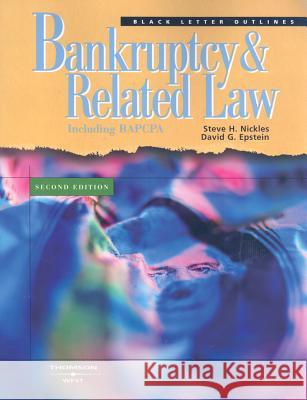 Bankruptcy and Related Law: Including BAPCPA Steve H. Nickles David Epstein 9780314065797 Gale Cengage - książka