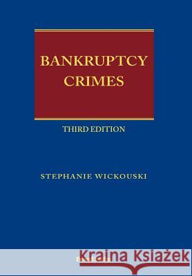 Bankruptcy Crimes Third Edition Stephanie Wickouski 9781587982729 Beard Books - książka