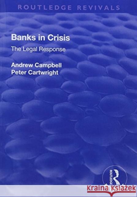 Banks in Crisis: The Legal Response Campbell, Andrew|||Cartwright, Peter 9781138742598 Routledge Revivals - książka