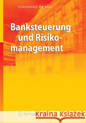 Banksteuerung Und Risikomanagement Wernz, Johannes 9783642305559 Springer - książka
