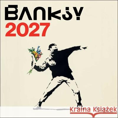 Banksy 2027 Wall Calendar Stefano Antonelli 9780789349767 Rizzoli Universe - książka