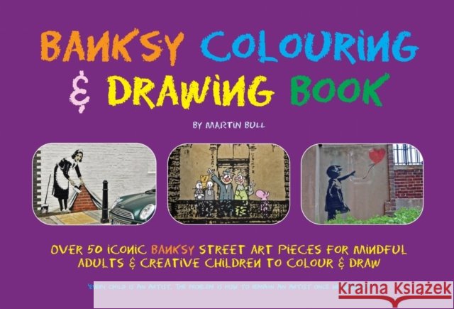 Banksy Colouring & Drawing Book Martin Bull 9780955471278 Shell Shock Publishing - książka