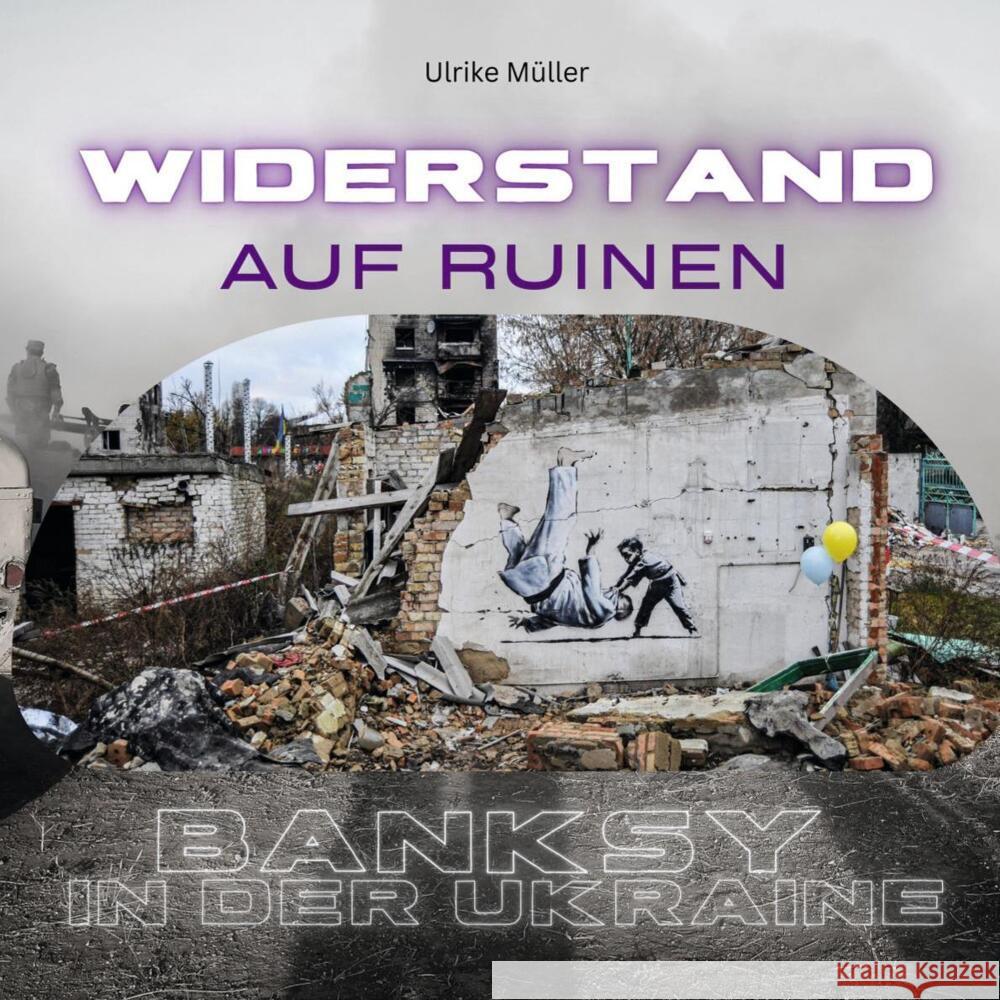 Banksy in der Ukraine Müller, Ulrike 9783750532120 27amigos - książka