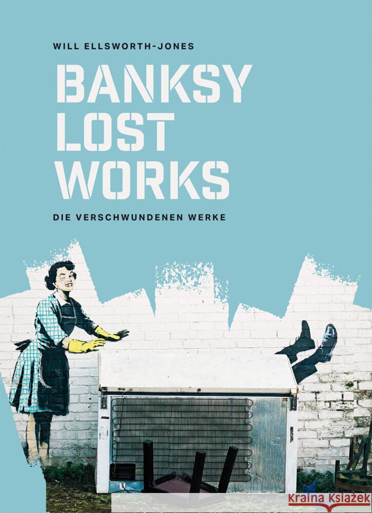 BANKSY - Lost Works Ellsworth-Jones, Will 9783038763246 Midas Collection - książka