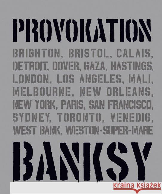 BANKSY PROVOKATION : Alle Werke in einem Buch Shove, Gary; Potter, Patrick; Tapies, Xavier 9783038761600 Midas Collection - książka