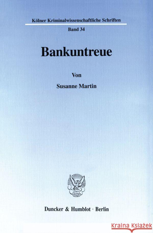 Bankuntreue Martin, Susanne 9783428100217 Duncker & Humblot - książka