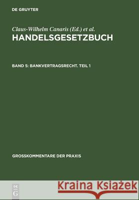 Bankvertragsrecht 1 Claus-W Canaris 9783899490701 Walter de Gruyter - książka