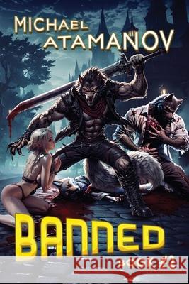 Banned (Book 2): A LitRPG Adventure Series Michael Atamanov 9788077026437 Magic Dome Books - książka