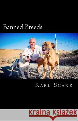 Banned Breeds Karl Scarr 9781547020867 Createspace Independent Publishing Platform - książka