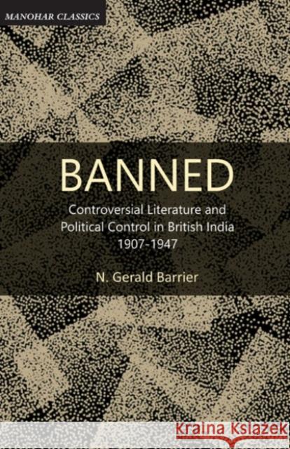 Banned: Controversial literature and political control in British India, 1907-1947 Norman Gerald Barrier 9780826201591 University of Missouri Press - książka