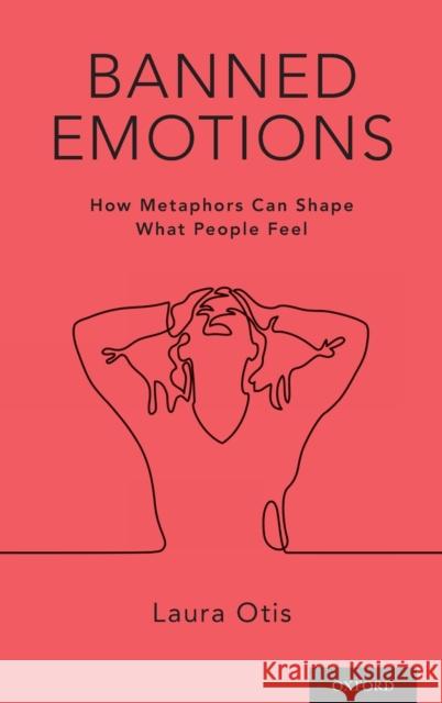 Banned Emotions C Otis, Laura 9780190698904 Oxford University Press, USA - książka