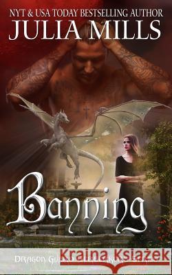 Banning: Dragon Guard Berserkers Julia Mills Linda Boulanger Lisa Miller 9781725041653 Createspace Independent Publishing Platform - książka