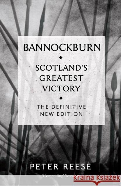 Bannockburn: Scotland's Greatest Victory Peter Reese 9781782111764 Canongate Books - książka