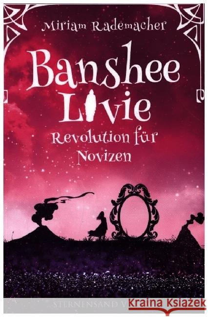 Banshee Livie (Band 7): Revolution für Novizen Rademacher, Miriam 9783038962397 Sternensand Verlag - książka