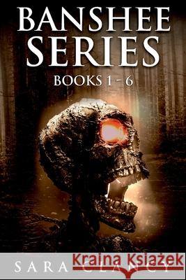 Banshee Series Books 1 - 6: Scary Supernatural Horror with Monsters Scare Street Sara Clancy 9781094784724 Independently Published - książka