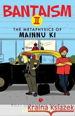 Bantaism II: The Metaphysics of Mainnu Ki Singh 'Amrikawale', Bhai Niranjan 9788129135858 Rupa Publications India - książka