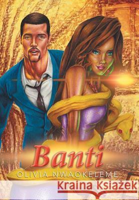 Banti Olivia Nwaokeleme 9781479773916 Xlibris Corporation - książka