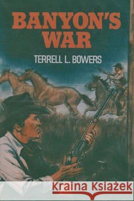Banyon's War Terrell L. Bowers 9781539800101 Createspace Independent Publishing Platform - książka
