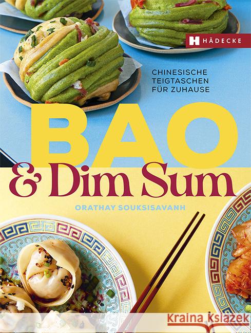 Bao & Dim Sum Souksisavanh, Orathay 9783775008181 Hädecke - książka