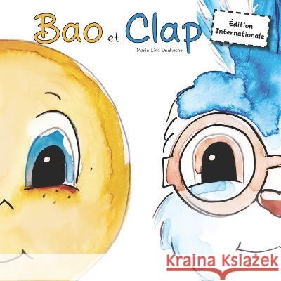 Bao et Clap: Édition internationale Duchesne, Marie-Line 9782982040557 Banq - książka