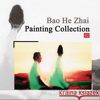 Bao He Zhai Painting Collection 02 Peiguo Fang 9781719504836 Createspace Independent Publishing Platform - książka