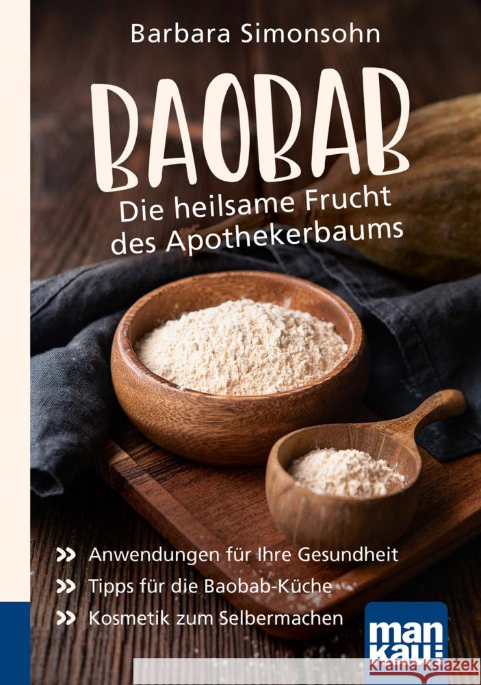 Baobab - Die heilsame Frucht des Apothekerbaums. Kompakt-Ratgeber Simonsohn, Barbara 9783863746148 Mankau - książka