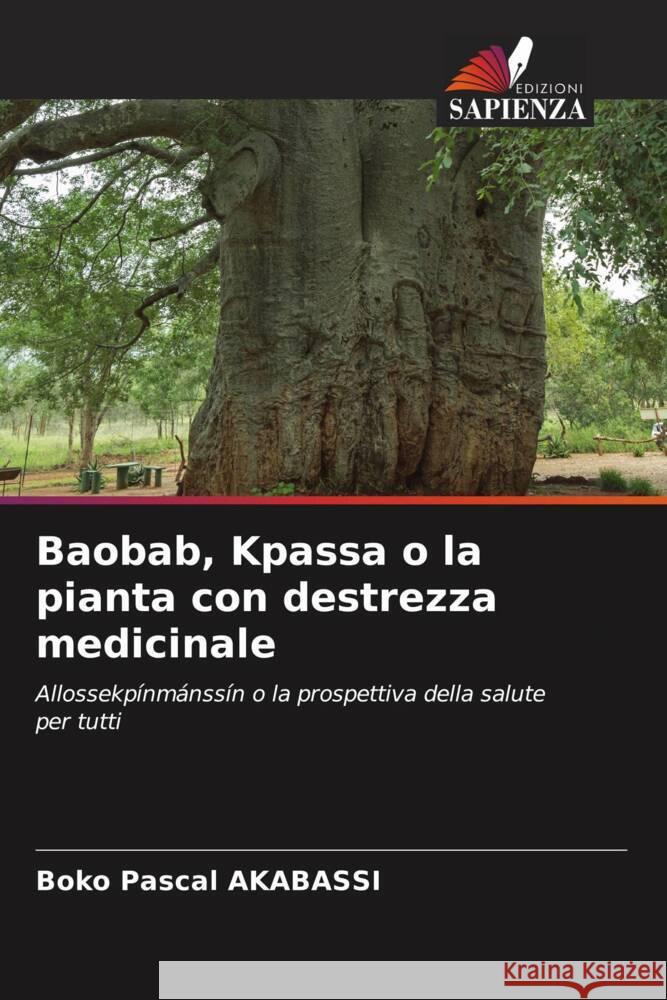 Baobab, Kpassa o la pianta con destrezza medicinale Boko Pascal Akabassi 9786208078089 Edizioni Sapienza - książka