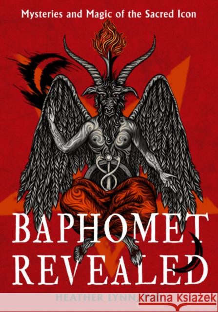 Baphomet Revealed: Mysteries and Magic of the Sacred Icon Heather Lynn 9781637480199 Red Wheel/Weiser - książka